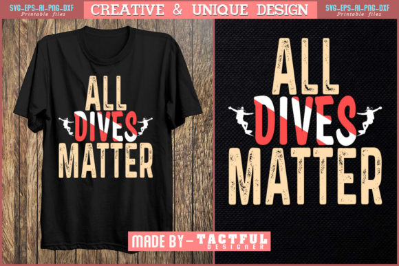 About All Dives Matter Sublimation Quote - Graphics for Print Templates