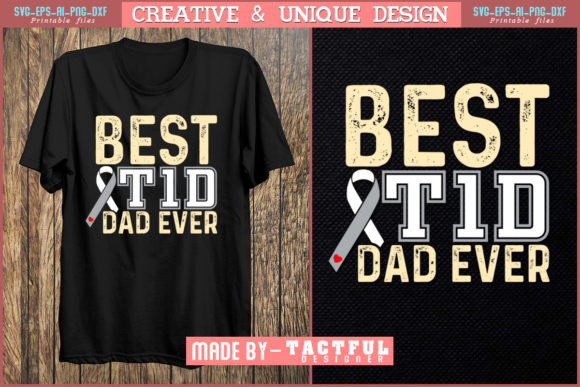 About Best T1d Dad Ever Quote Graphic for Print Templates and Graphics