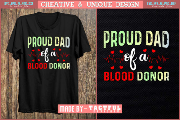 About Proud Dad of a Blood Donor Quote - Print Templates & Graphics