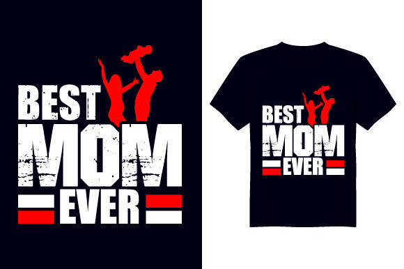 Best Mom Ever Mother T Shirt Design Review