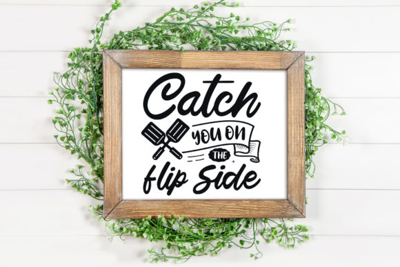 Catch You on the Flip Side SVG for Print Templates and Graphics
