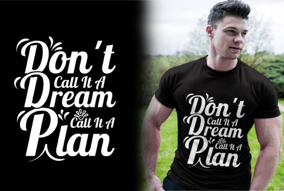 Dont Call It Dream, Call It a Plan SVG Graphics for Print Templates