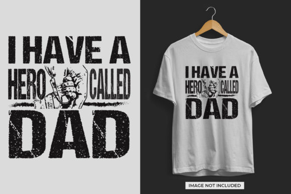 Fathers Day I Have a Hero Called Dad Graphics
