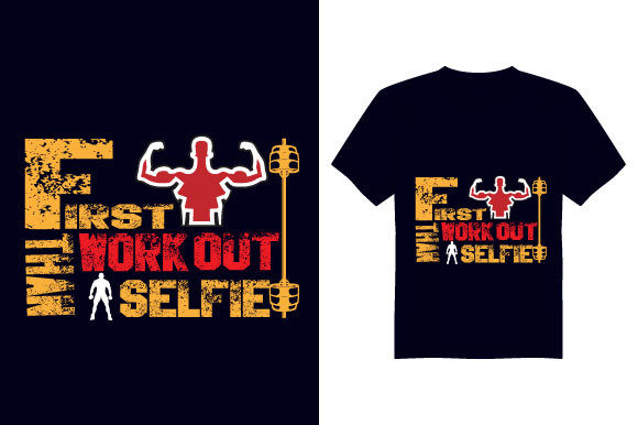 First Workout Gym T Shirt Design Graphics for Print Templates