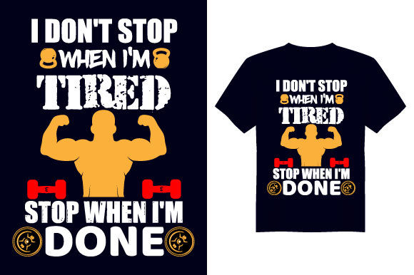 I Don t Stop Gym T Shirt Design - Premium Graphics for Print Templates