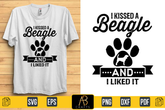 I Kissed a Beagle and I Liked It Quote - A Graphic Design Asset Review