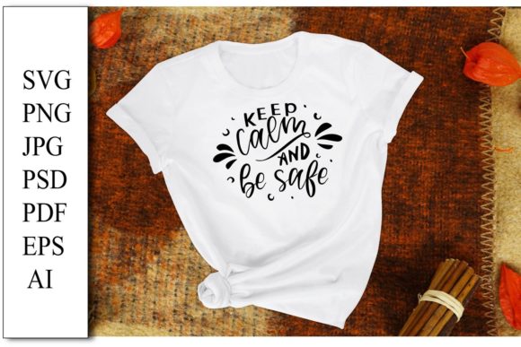 Keep Calm and Be Safe Graphic for Local Branding