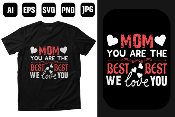Mom You Are Best T-Shirt Design Review