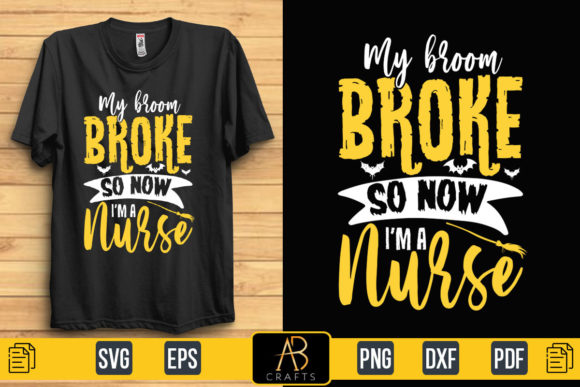 My Broom Broke so Now I’m a Nurse Quote Graphic Design Asset