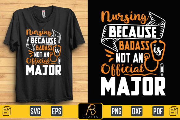 Nursing Because Badass Quote Sublimation Graphics for Print Templates